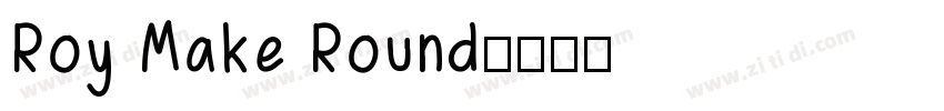 Roy Make Round字体转换